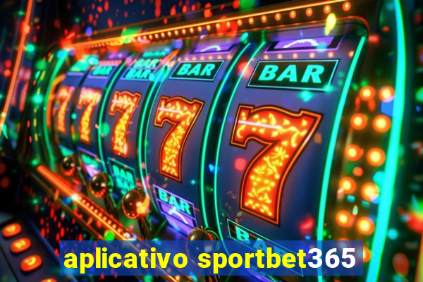 aplicativo sportbet365